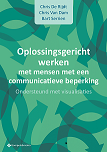 Oplossingsgericht werken bij mensen met een communicatieve beperking: ondersteund met visualisaties